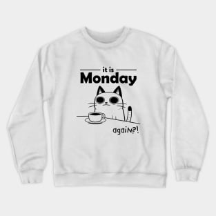 Hate Monday Cat T-Shirt Crewneck Sweatshirt